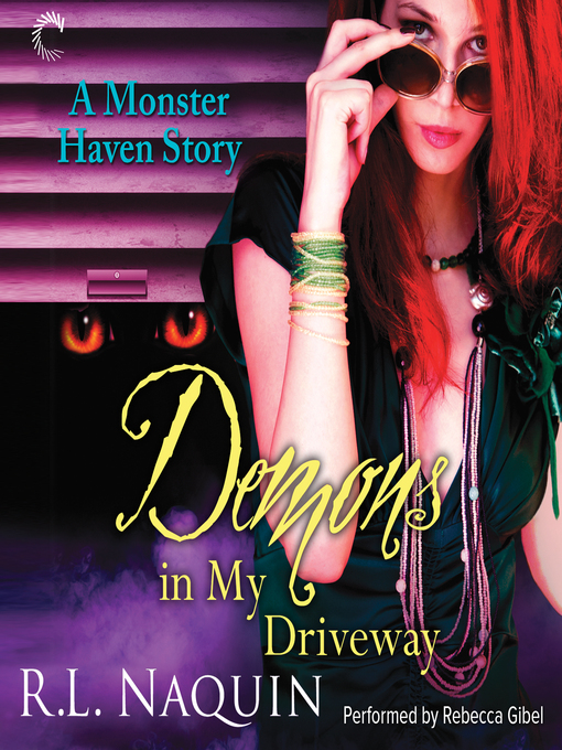 Title details for Demons in My Driveway by R.L. Naquin - Available